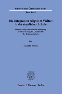 Produktbild: Die Integration religi&ouml;ser Vielfalt in der staatlichen Schule.