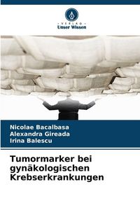 Produktbild: Tumormarker bei gyn&auml;kologischen Krebserkrankungen