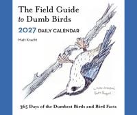 Produktbild: The Field Guide to Dumb Birds 2027 Daily Calendar