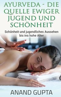 Produktbild: Ayurveda - Die Quelle ewiger Jugend und Sch&ouml;nheit