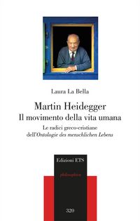 Produktbild: Martin Heidegger. Il movimento della vita umana. Le radici greco-cristiane dell'Ontologie des menschlichen Lebens