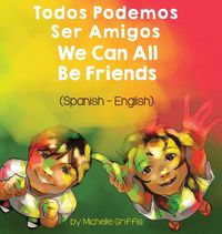Produktbild: We Can All Be Friends (Spanish-English)