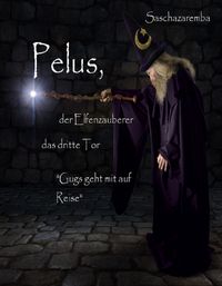 Produktbild: Pelus der Elfenzauberer Das dritte Tor