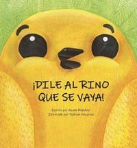 Produktbild: &iexcl;Dile al Rino que se vaya!