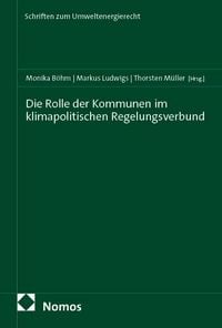 Produktbild: Die Rolle der Kommunen im klimapolitischen Regelungsverbund