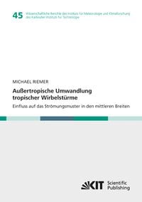 Produktbild: Au&szlig;ertropische Umwandlung tropischer Wirbelst&uuml;rme. Einfluss auf das Str&ouml;mungsmuster in den mittleren Breiten