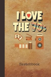 Produktbild: I Love The 70s Sketchbk