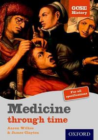 Produktbild: Wilkes, A: GCSE History: Medicine Through Time Student Book