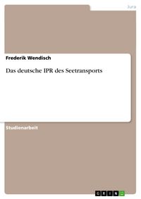 Produktbild: Das deutsche IPR des Seetransports