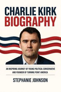 Produktbild: Charlie Kirk Biography
