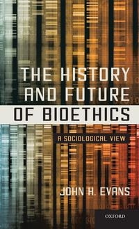 Produktbild: History and Future of Bioethics