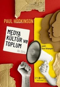 Produktbild: Medya, K&uuml;lt&uuml;r ve Toplum - Bir Giris