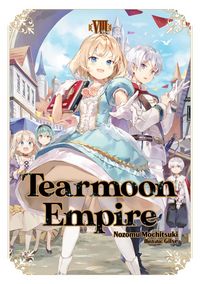Produktbild: Tearmoon Empire: Volume 8 (Light Novel)