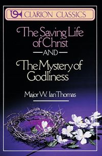 Produktbild: The Saving Life of Christ and the Mystery of Godliness