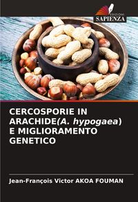 Produktbild: Cercosporie in Arachide(a. Hypogaea) E Miglioramento Genetico
