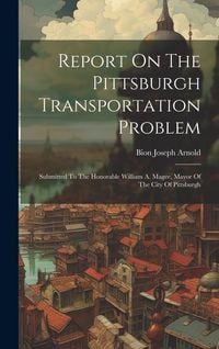 Produktbild: Report On The Pittsburgh Transportation Problem