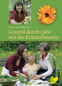 Produktbild: Gesund durchs Jahr mit der Kr&auml;uterb&auml;uerin