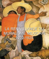 Produktbild: La Renaissance du Muralisme Mexicain 1920-1925