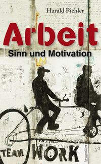 Produktbild: Arbeit - Sinn und Motivation