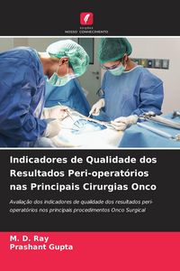 Produktbild: Indicadores de Qualidade dos Resultados Peri-operat&oacute;rios nas Principais Cirurgias Onco