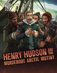 Produktbild: Micklos Jr., J: Henry Hudson and the Murderous Arctic Mutiny