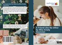Produktbild: A Friend Like No Other by Miss Emely Asuncion