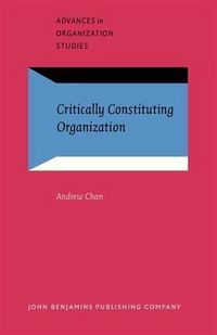 Produktbild: Critically Constituting Organization