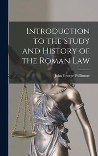 Produktbild: Introduction to the Study and History of the Roman Law