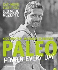 Bild vom Artikel PALEO – power every day vom Autor Nico Richter