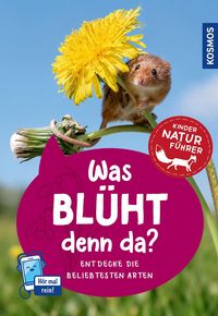 Produktbild: KOSMOS Was bl&uuml;ht denn da? Kindernaturf&uuml;hrer