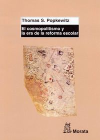 Produktbild: El cosmopolitismo y la era de la reforma escolar : la ciencia, la educaci&oacute;n y la construcci&oacute;n de la sociedad mediante la construcci&oacute;n de la infancia