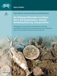 Produktbild: Der K&ouml;nigsgruftkomplex von Qa&iquest;na. Teil 2: Die Grabkammern. Befund, Kontextualisierung, Interpretation