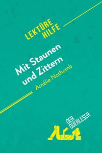 Produktbild: Mit Staunen und Zittern von Am&eacute;lie Nothomb (Lekt&uuml;rehilfe)