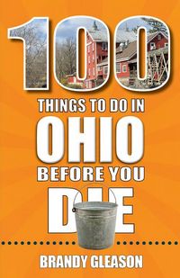Produktbild: 100 Things to Do in Ohio Before You Die