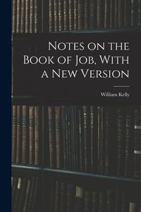 Produktbild: Notes on the Book of Job, With a New Version