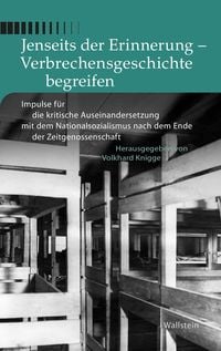 Produktbild: Jenseits der Erinnerung - Verbrechensgeschichte begreifen