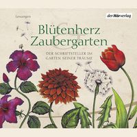 Blütenherz & Zaubergarten von Johann Wolfgang Goethe