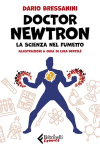 Produktbild: Doctor Newtron. La scienza nel fumetto
