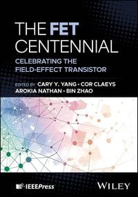 Produktbild: The FET Centennial: Celebrating the Field-Effect T ransistor
