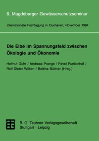Produktbild: Die Elbe im Spannungsfeld zwischen &Ouml;kologie und &Ouml;konomie