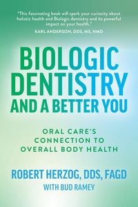 Produktbild: Biologic Dentistry and a Better You