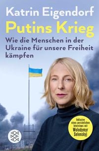 Produktbild: Putins Krieg &ndash; Wie die Menschen in der Ukraine f&uuml;r unsere Freiheit k&auml;mpfen