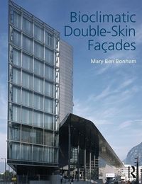 Produktbild: Bonham, M: Bioclimatic Double-Skin Facades