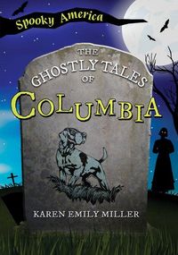 Produktbild: The Ghostly Tales of Columbia