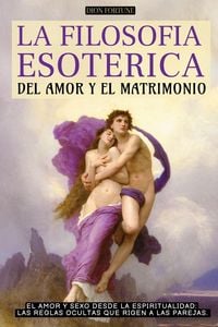 Produktbild: La Filosof&iacute;a Esot&eacute;rica Del Amor Y El Matrimonio