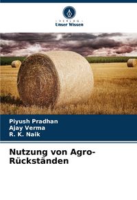 Produktbild: Nutzung von Agro-R&uuml;ckst&auml;nden