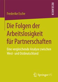 Produktbild: Die Folgen der Arbeitslosigkeit f&uuml;r Partnerschaften