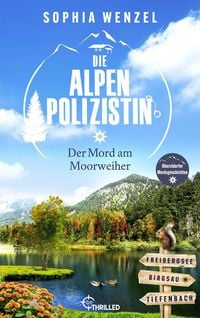 Produktbild: Die Alpen-Polizistin - Der Mord am Moorweiher