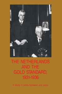 Produktbild: The Netherlands and the Gold Standard, 1931&ndash;1936