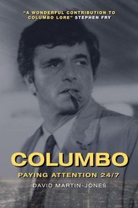 Bild vom Artikel Columbo: Paying Attention 24/7 vom Autor David Martin-Jones